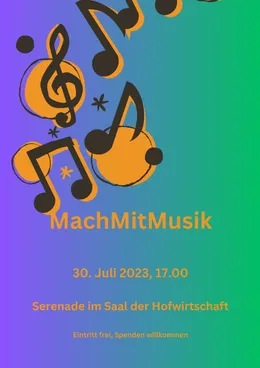 Plakat MachMitMusik, 30. Juli 2023, Saal der Hofwirtschaft